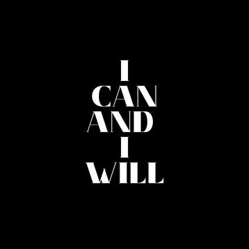I can and I will. Typography for print or use as poster, card, Stock Illustration