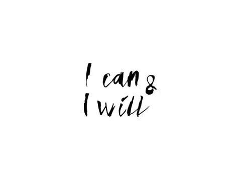 I Can and Will - simple inspire and motivational quote. Hand drawn beautiful  Stock Illustration