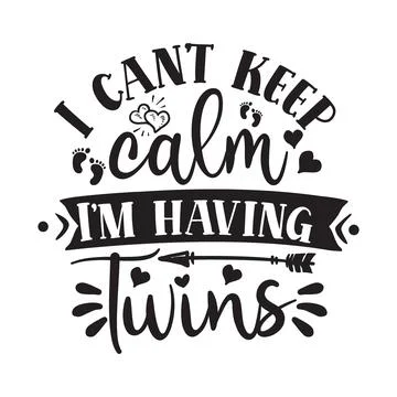 I can t keep calm, I m having twins typography t-shirt design, tee print Ilustración de archivo