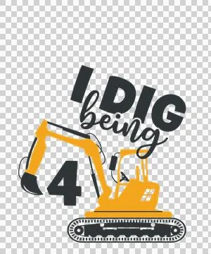 I Dig Being 4 Excavator number Stock Illustration