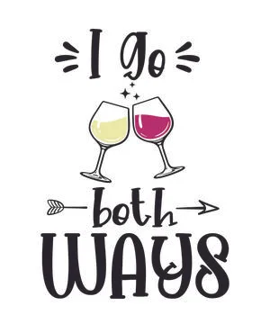 I Go Both Ways White And Red Wine Stock Illustration