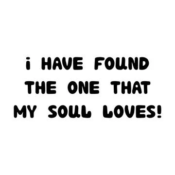 I have found the one that my soul loves. Handwritten roundish lettering isola Illustrazione stock