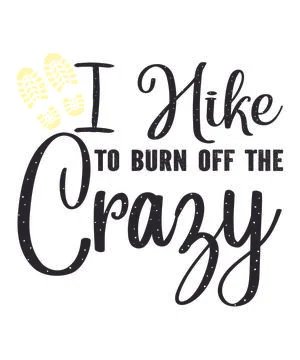 I Hike To Burn Off The Crazy Illustrazione stock