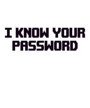 I know your password Stock Illustration