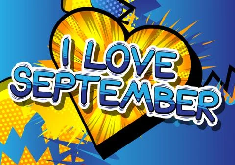 I Love September - Comic book style word on abstract background. Stock Illustration