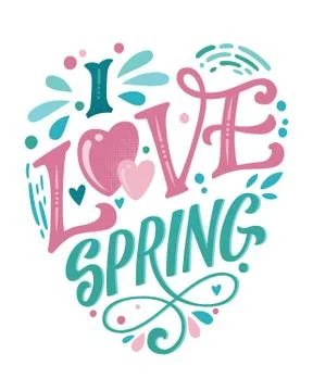 I Love Spring - beautiful spring lettering, great design for any purposes. He Stock Illustration