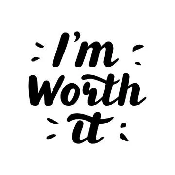 I m worth it. Hand written lettering quote. Stock Illustration