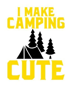 I Make Camping Cute Stock Illustration