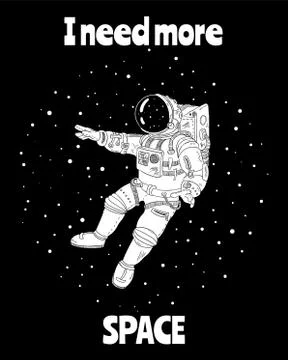 I need more space with astronaut in outer space, cartoon vector poster, postc Stock Illustration