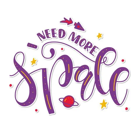 I need more space - colored vector illustration with lettering Stock Illustration