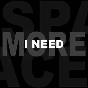 I need more space Fashion Slogan for T-shirt and apparels graphic Stock Illustration