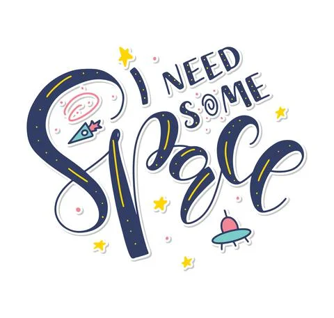 I Need Some Space - colored vector illustration isolated on white background Stock Illustration