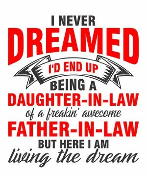 I never Dreamed I'd end up being a Daughter In Law Stock Illustration