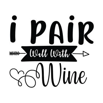 I pair Well with Wine typography t-shirt design, tee print, t-shirt design Stock Illustration