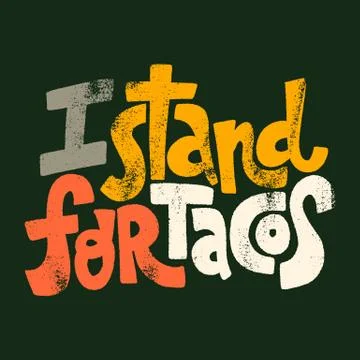 I stand for tacos Illustrazione stock