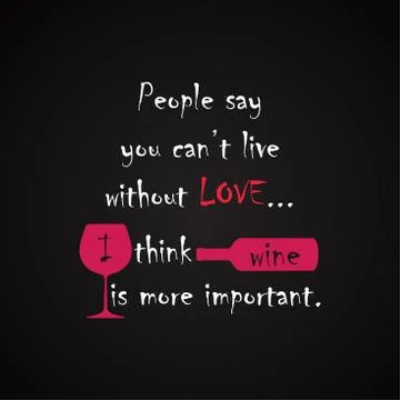 I think WINE is more important. - funny inscription template Stock Illustration