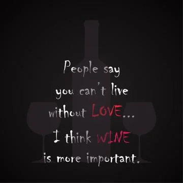 I think WINE is more important. - funny inscription template Illustrazione stock