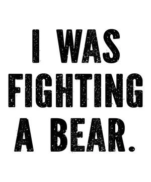 I Was Fighting A Bear Stock Illustration
