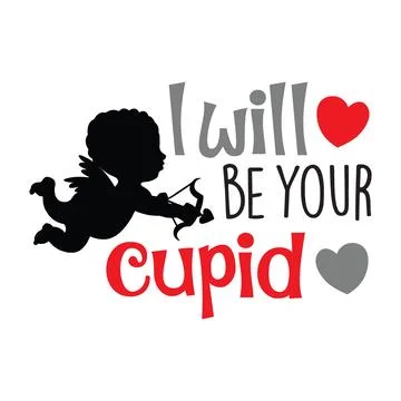 I will be your cupid Copy typography t-shirt design, tee print Stock Illustration