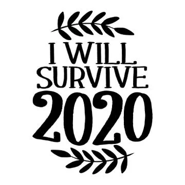 I will survive 2020 - STOP coronavirus Stock Illustration