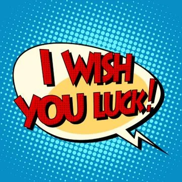I wish you luck dynamic bubble retro comic book text Stock Illustration