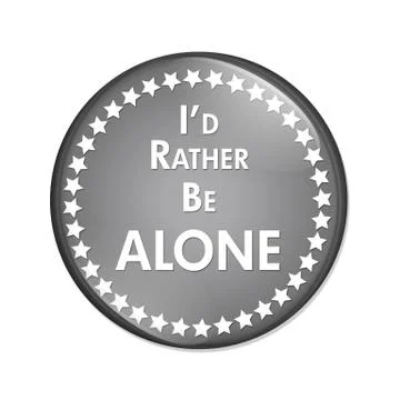 I'd Rather Be Alone Button Stock Illustration