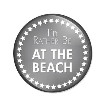 I'd Rather Be At The Beach Button Stock Illustration