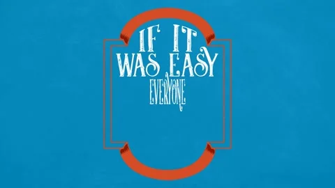 If it was easy everyone would do it motivation quote Stock Footage 221448646