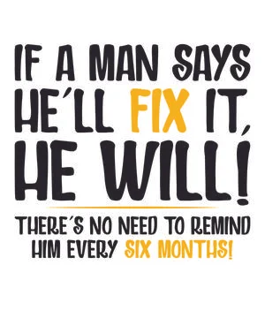 If A Man Says He'll Fix It He Will Stock Illustration