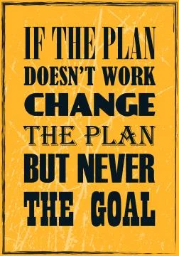 If the plan does not work change the plan but never the goal Stock Illustration