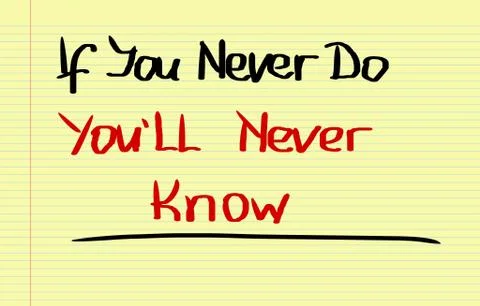 If You Never Do You'll Never Know Concept Stock Illustration