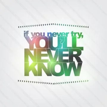 If you never try, you'll never know Ilustração Stock
