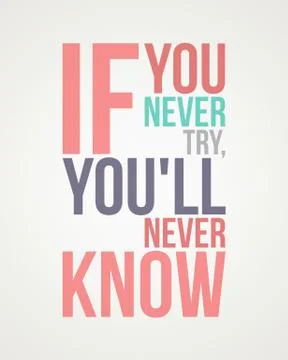 If you never try, you'll never know Stock Illustration