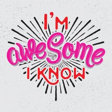 Im awesome I know. Modern calligraphy. イラスト素材