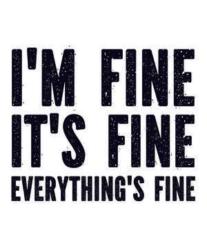 I'm Fine It's Fine Everything's Fine Stock Illustration