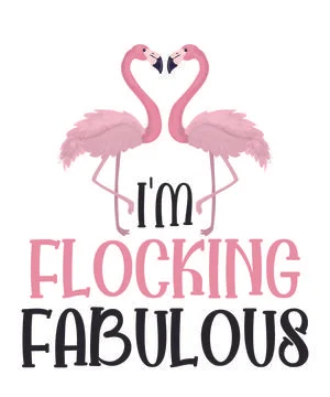 I'm Flocking Fabulous Stock Illustration