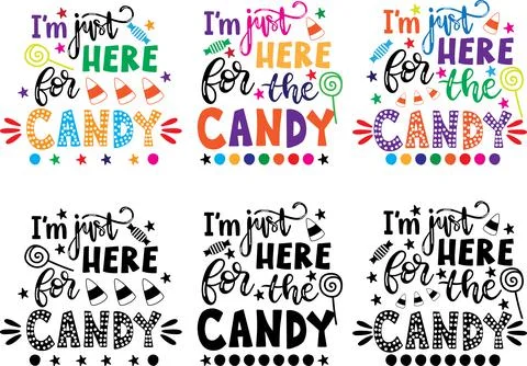 I'm just here for candy, Halloween Holiday, Happy Halloween Stock Illustration