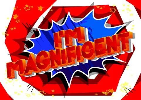 I'm Magnificent - Vector illustrated comic book style phrase on abstract back 스톡 일러스트
