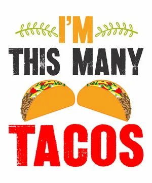I'm This Many Tacos Stock Illustration