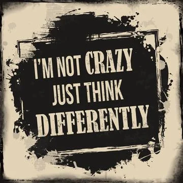 I'm not crazy just think differently vintage grunge poster Stock Illustration