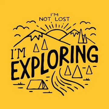 I'm not Lost Exploring graphic illustration vector art t-shirt design Stock Illustration