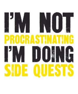 I'm Not Procrastinating I'm Doing Side Quests Stock Illustration