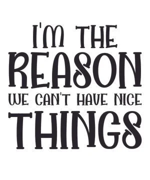 I'm The Reason Why We Can't Have Nice Things Illustrazione stock