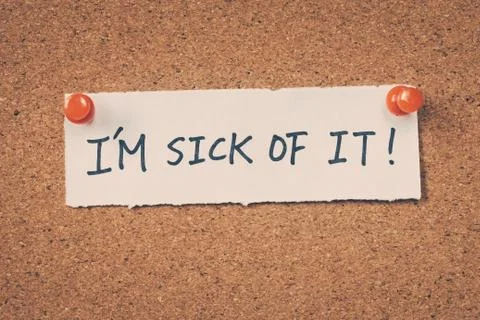 I'm sick of it Stock Photos