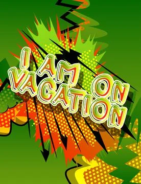 I'm on vacation. Comic book word text on abstract comics background. Retro po Stock Illustration