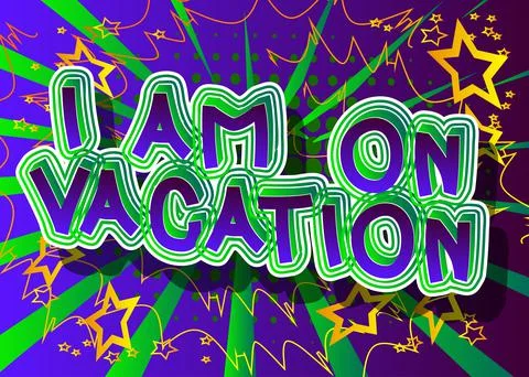 I'm on vacation. Comic book word text on abstract comics background. Retro po Stock Illustration