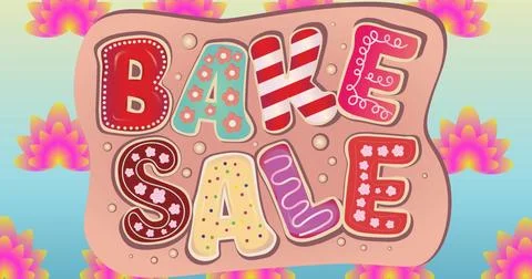 Image of bake sale colourful pattern text over banner and flowers in background Ilustração Stock