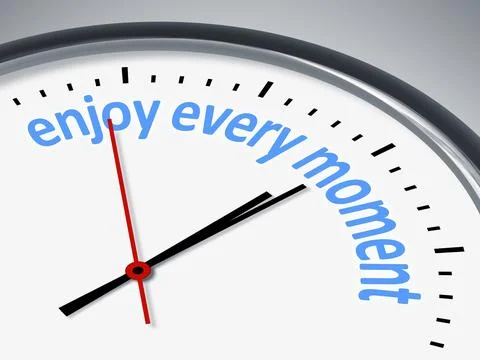 An image with a clock and the message enjoy every moment Stock Illustration