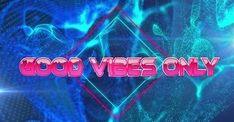 Image of good vibes only text banner over glowing digital waves against blue Ilustração Stock
