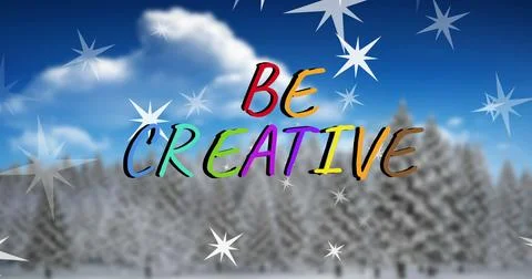 Image of stars and be creative text banner against snow covered trees on winter Stock Photos